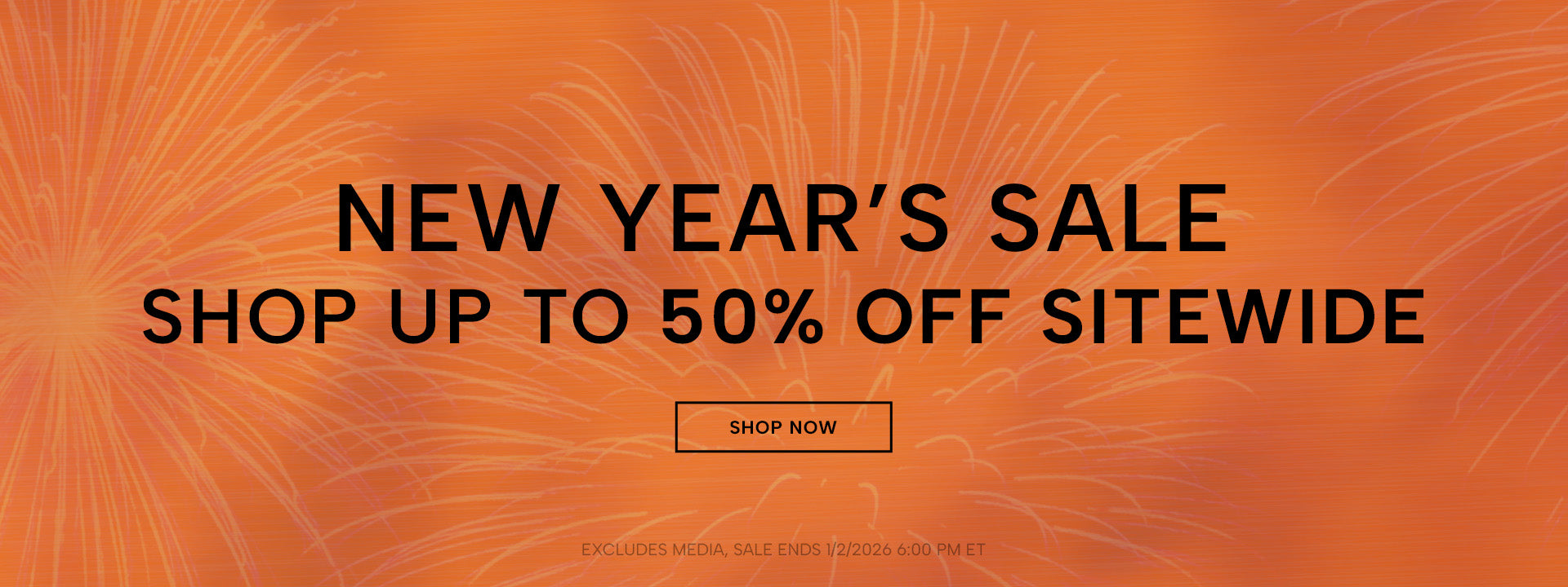 End of Year Sale! Save up to 50% Storewide! Media and Some Exclusions Apply. Sale Ends 01/02/2026 6:00 PM ET.