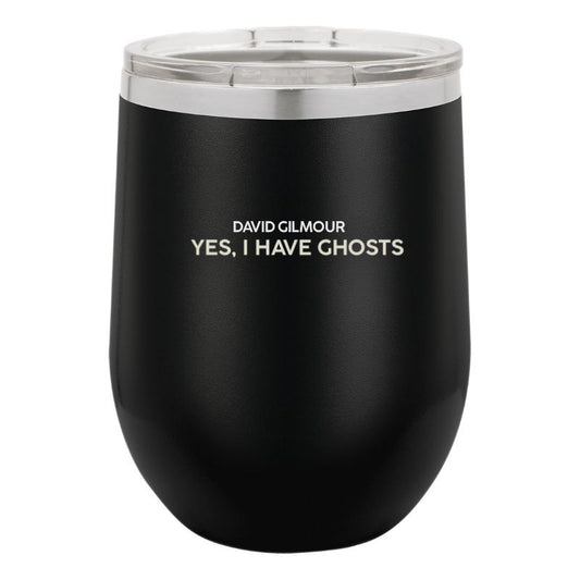Yes I Have Ghosts Laser Engraved Stemless Wine Glass