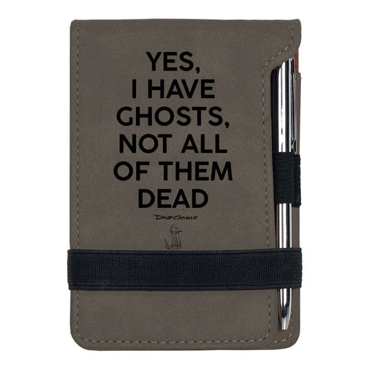 Yes I Have Ghosts Mini Notepad w/Pen